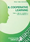 Il cooperative learning. Come condurre una didattica a mediazione sociale libro