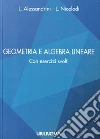 Geometria e algebra lineare. Con esercizi svolti libro di Alessandrini Lucia Nicolodi Lorenzo