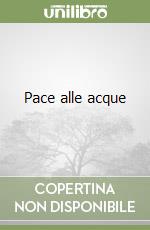 Pace alle acque libro