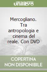 Mercogliano. Tra antropologia e cinema del reale. Con DVD