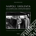 «Napoli violenta». Un classico del cinema poliziesco libro