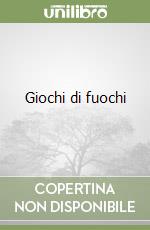 Giochi di fuochi libro