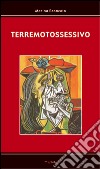 Terremotossessivo libro