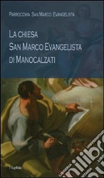 La chiesa di San Marco Evangelista di Manocalzati libro