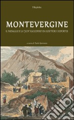 Montevergine. Il paesaggio e la «Juta» raccontati da scrittori e reporter libro