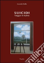 Suicidi. Viaggio in Irpinia libro