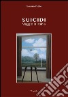 Suicidi. Viaggio in Irpinia libro di Pistillo Gerardo