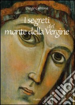 I segreti del Monte della Vergine libro