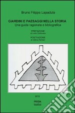 Giardini e paesaggi nella storia. Una guida ragionata e bibliografica