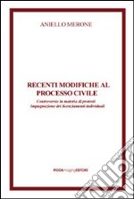 Recenti modifiche al processo civile. Controversie in materia di protesti impugnazione dei licenziamenti individuali libro