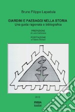 Giardini e paesaggi nella storia. Una guida ragionata e bibliografica