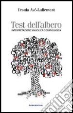 Test dell'albero. Interpretazione simbolica e grafologica libro