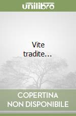 Vite tradite...