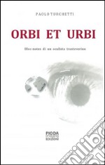 Orbi et urbi. Bloc-notes di un oculista trasteverino