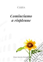 Cominciamo a risplenne libro