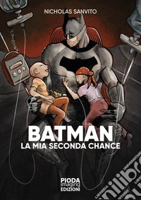 Batman. La mia seconda chance