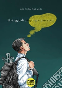 Il viaggio di un giovane pasticcere libro