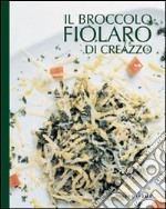 Il broccolo fiolaro di Creazzo libro