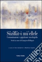 Sûzî ât-i mü' ellefe. Contaminazioni e spigolature turcologiche. Ediz. multilingue libro