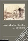 Un anno con Palladio tra Feltre e Belluno. Atti delle Giornate palladiane (Feltre 14 giugno-30 novembre 2008) libro di Puppi L. (cur.)