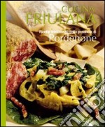 Cucina friulana. Pordenone. Ricette tradizionali della provincia di Pordenone libro