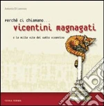 Perché ci chiamano vicentini magnagati e le mille vite del gatto vicentino