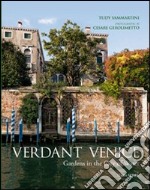 Verdant Venice. Gardens in the city of water