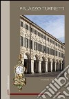 Palazzo Turinetti libro di Roggero Bardelli Costanza