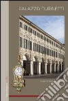 Palazzo Turinetti. Ediz. inglese libro di Roggero Bardelli Costanza