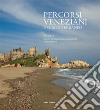 Percorsi veneziani nel Mediterraneo. Sistemi di difesa, rotte commerciali e insediamenti. Ediz. italiana, inglese e turca. Vol. 2 libro