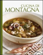 Cucina di montagna libro