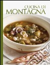 Cucina di montagna libro