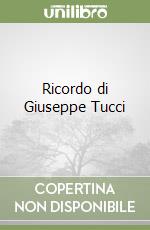 Ricordo di Giuseppe Tucci