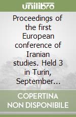 Proceedings of the first European conference of Iranian studies. Held 3 in Turin, September 7th-11th, 1987 by the Societas Iranologica Europaea (1) libro