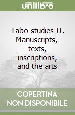 Tabo studies II. Manuscripts, texts, inscriptions, and the arts libro