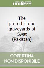 The proto-historic graveyards of Swat (Pakistan) (1)