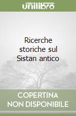 Ricerche storiche sul Sistan antico libro