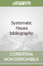 Systematic Hausa bibliography libro