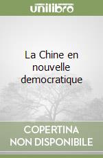 La Chine en nouvelle democratique libro