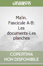 Ma'in. Fascicule A-B: Les documents-Les planches