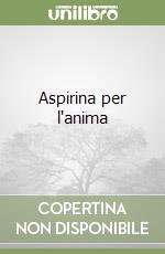 Aspirina per l'anima libro