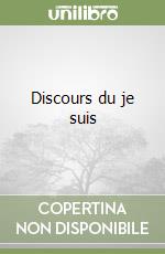 Discours du je suis libro