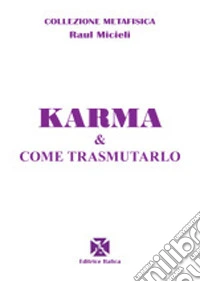 Karma e come trasmutarlo