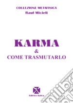 Karma e come trasmutarlo libro