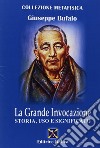 La grande invocazione. Storia, uso e significato libro di Bufalo Giuseppe