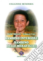 Bambino interiore, bambino delle meraviglie libro