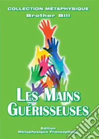 Les mains guérisseuses libro