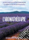 L'aromathérapie libro