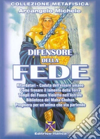 Difensore della fede. Arcangelo Michele