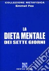 La dieta mentale dei sette giorni libro